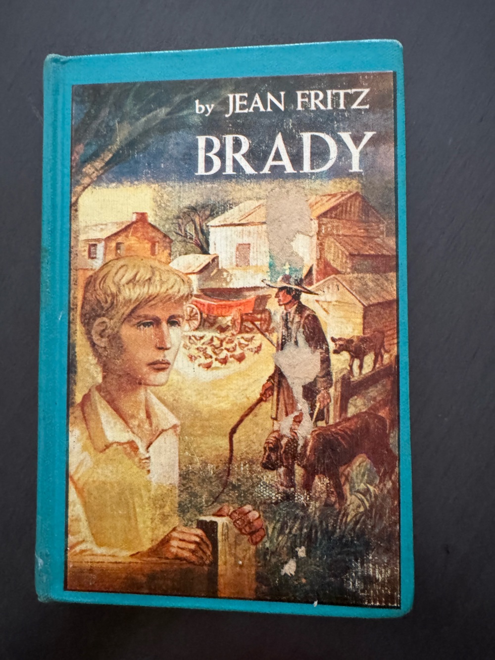 Vintage Illustrated Book “Brady” by Jean Fritz with Teal Cover 1960